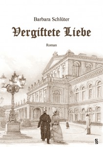 Erster Roman von Barbara Schlüter: Vergiftete Liebe - Darstellung von angepassten und rebellischen Frauen der Wilhelminischen Epoche.