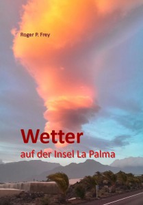 Neues Buch von Roger Frey: Wetter auf der Insel La Palma.