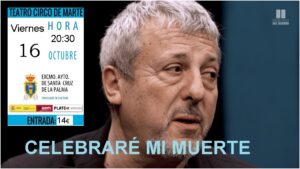 “Celebraré mi Muerte“ im Teatro Cinco de Marte