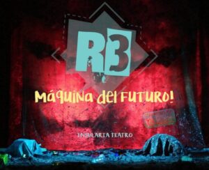 Theateraufführung „R3: Máquina del futuro“