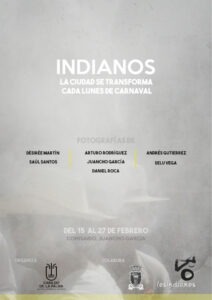 Ausstellung Indianos - La ciudad se transforma cada lunes de carnaval